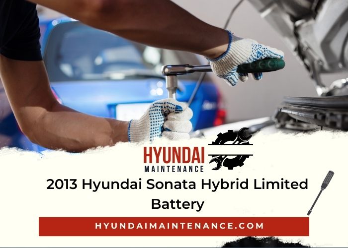 2013 Hyundai Sonata Hybrid Limited Battery Replacement Hyundai