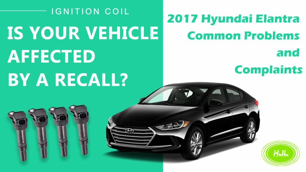 2017 Hyundai Elantra Ignition Coil Recall Hyundai Maintenance